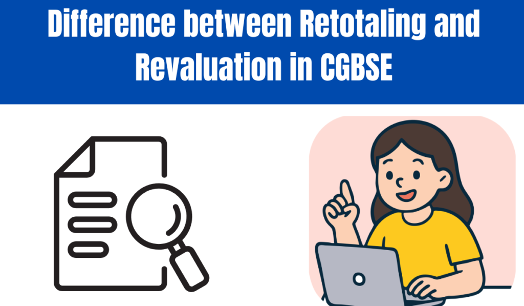 Difference between Retotaling and Revaluation in CGBSE