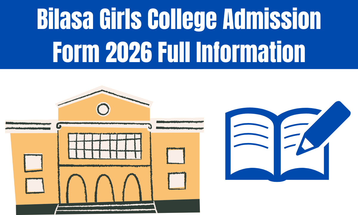Bilasa Girls College Admission Form 2026 Full Information