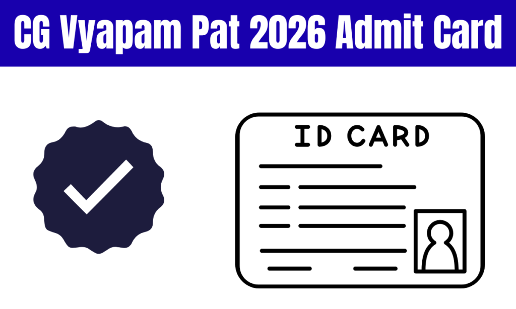 CG Vyapam Pat 2026 Admit Card