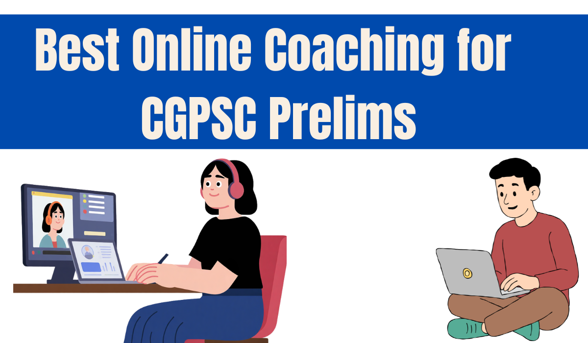 Best Online Coaching for CGPSC Prelims