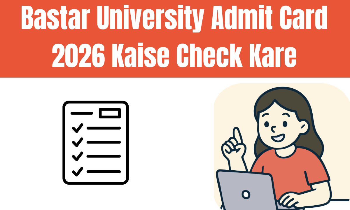 Bastar University Admit Card 2026 Kaise Check Kare