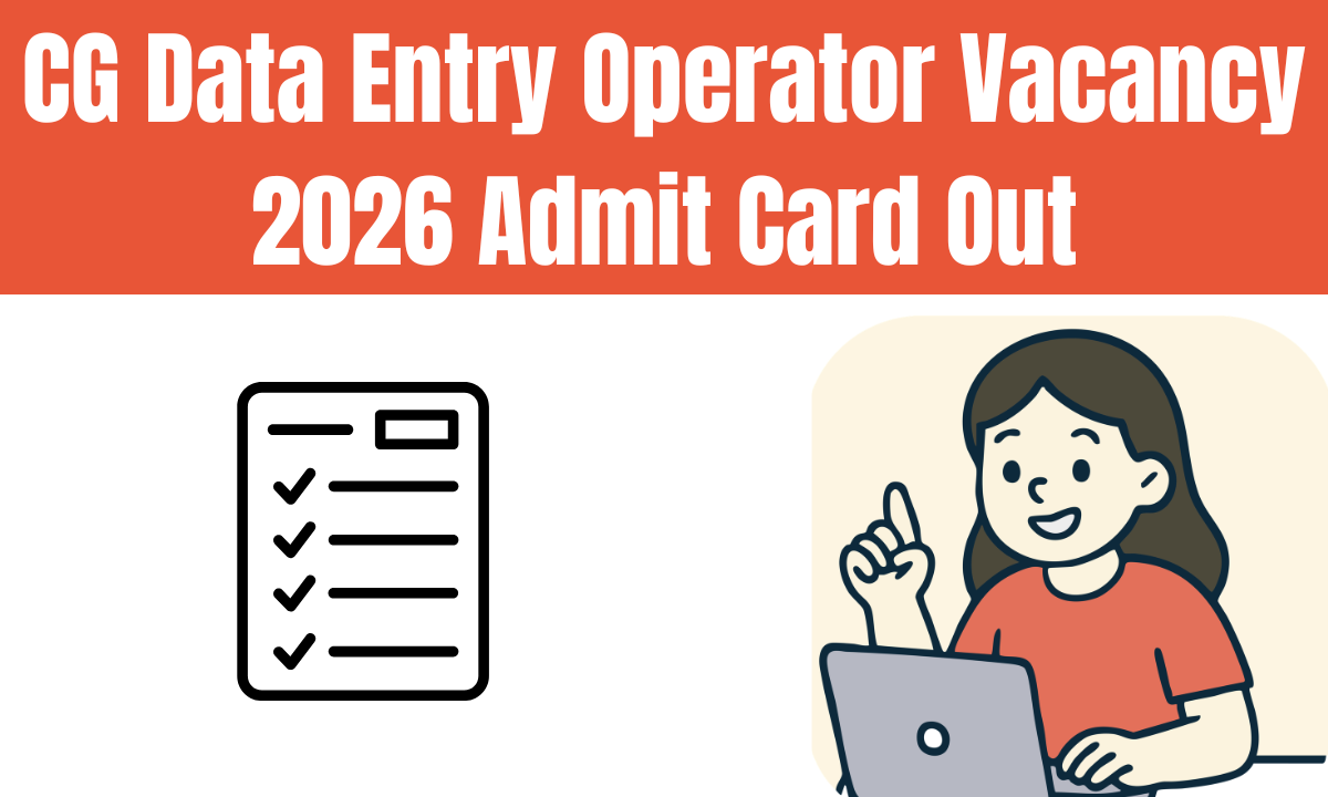 CG Data Entry Operator Vacancy 2026 Admit Card Out