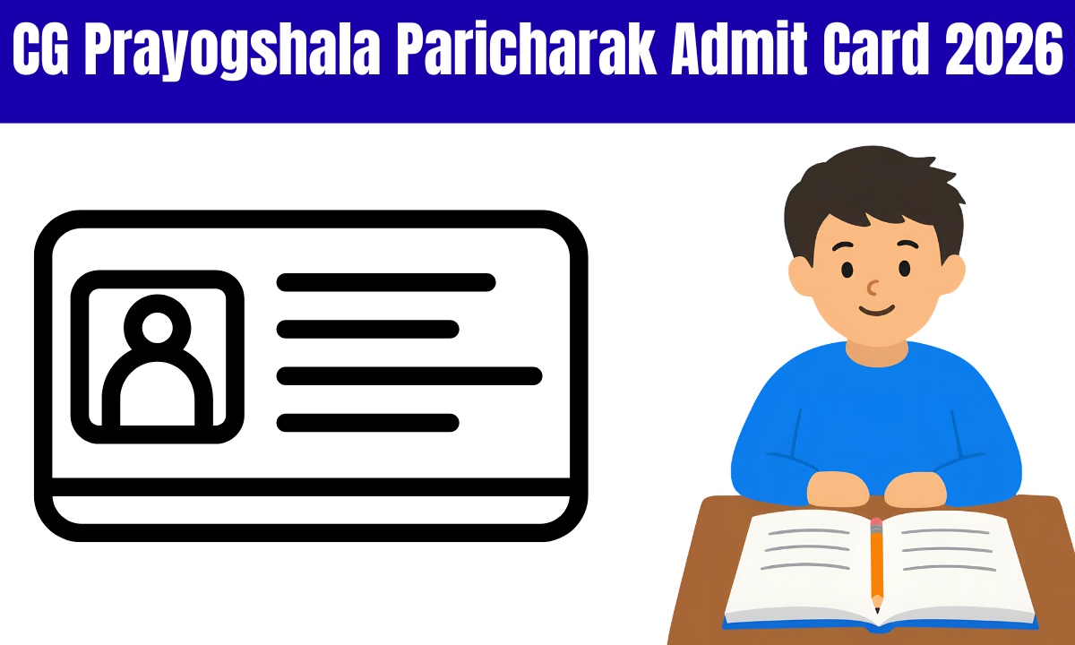 CG Prayogshala Paricharak Admit Card 2026