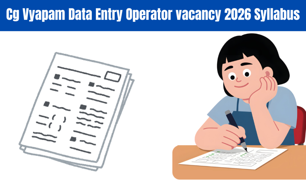 CG Vyapam Data Entry Operator Vacancy Syllabus 2026