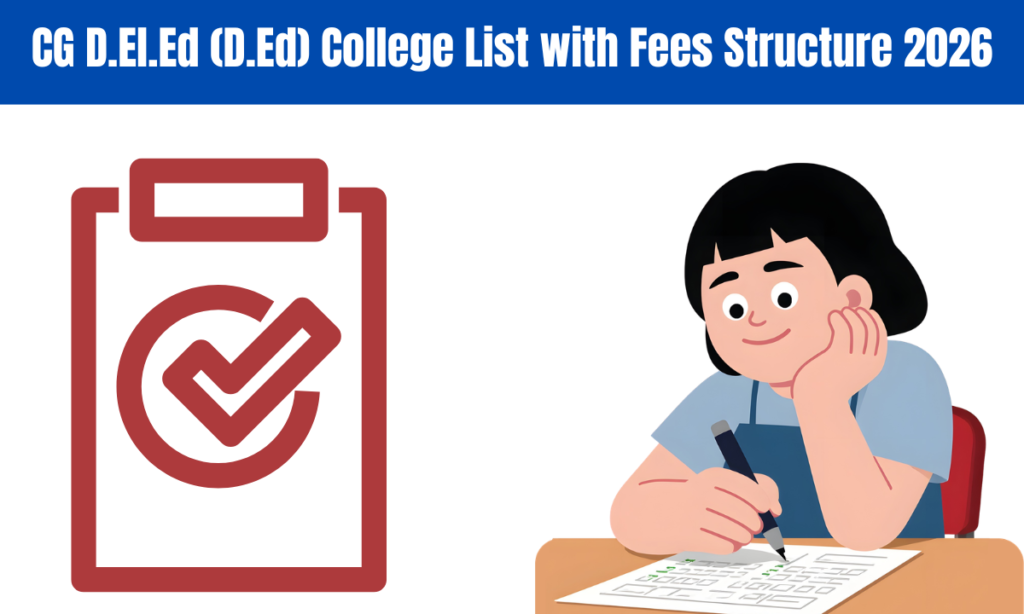 CG D.El.Ed (D.Ed) College List with Fees Structure 2026