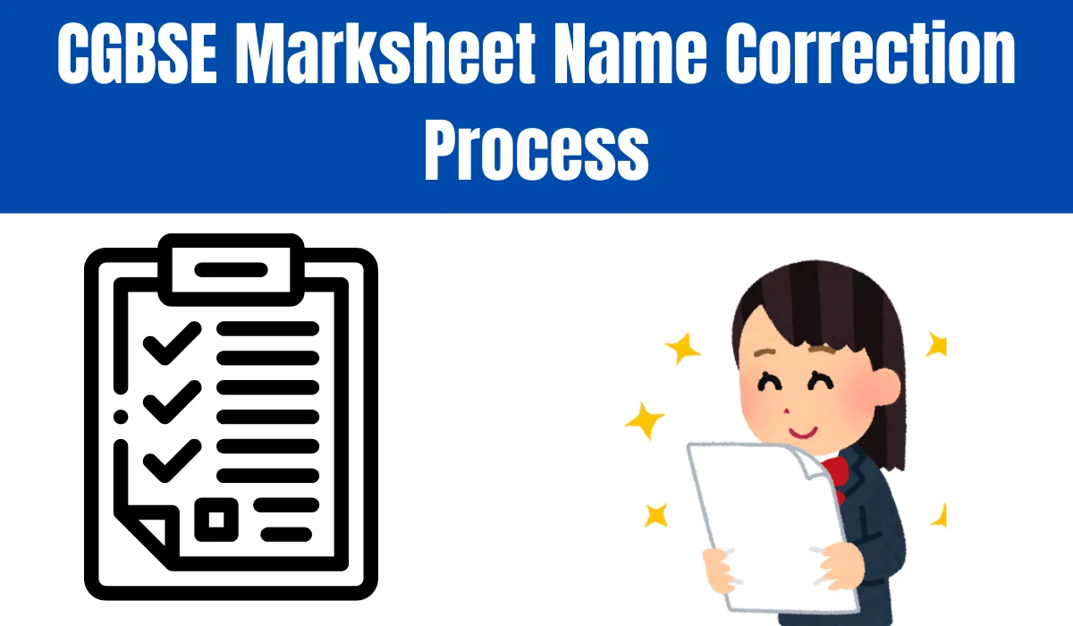 CGBSE Marksheet Name Correction Process