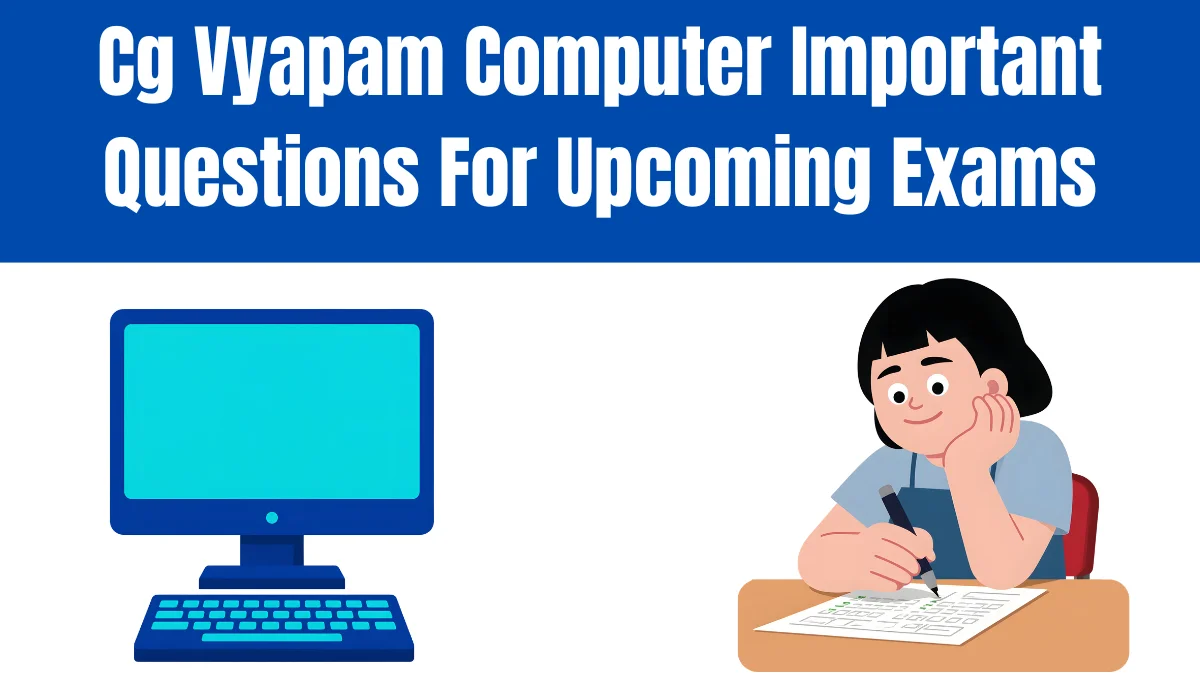 Cg Vyapam Computer Important Questions For Upcoming Exams