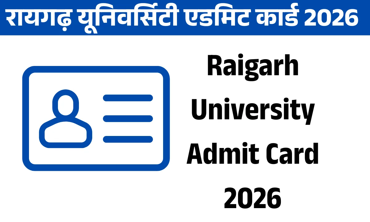 Raigarh University Admit Card 2026